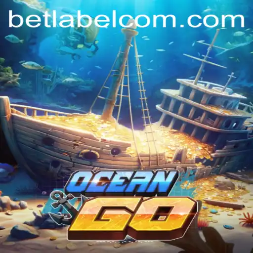 Exploring the World of OceanGO and the Concept of BetLabel